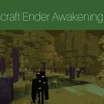 Minecraft Ender Awakening Mod